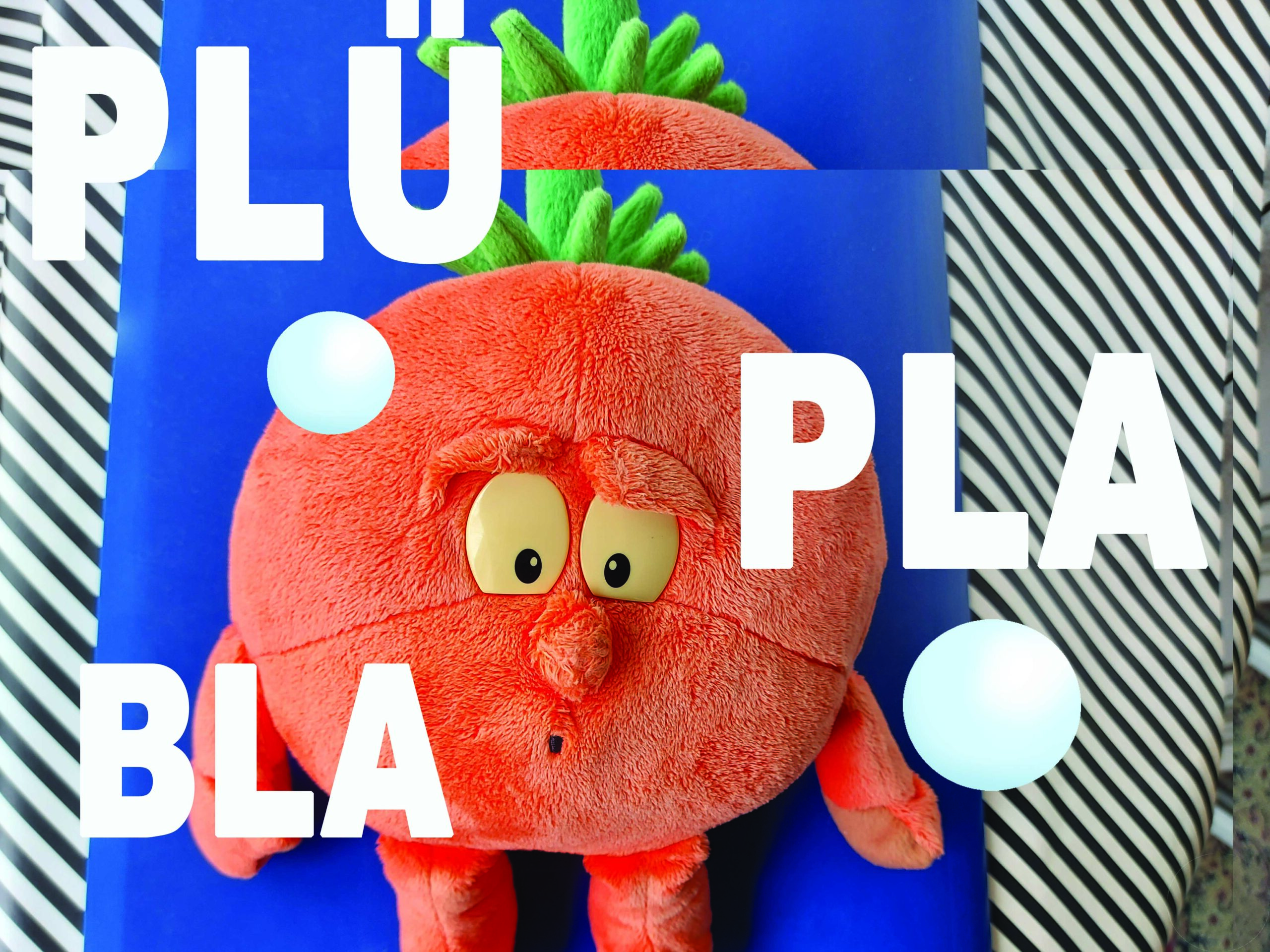 Eröffnung: PLÜ PLA BLA Plüsch, Plastik und leere Versprechungen